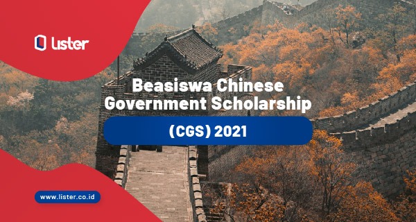 Beasiswa Chinese Government Scholarship (CGS) 2021 - Lister.co.id