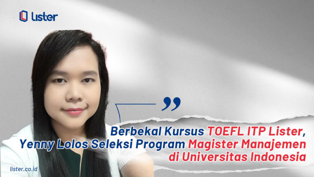 Berbekal Kursus TOEFL ITP Lister Yenny Lolos Seleksi Program Magister Manajemen di Universitas Indonesia