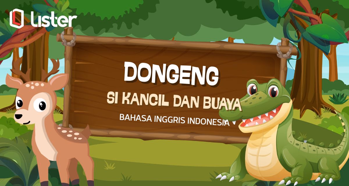 Dongeng Si Kancil dan Buaya Bahasa Inggris Indonesia